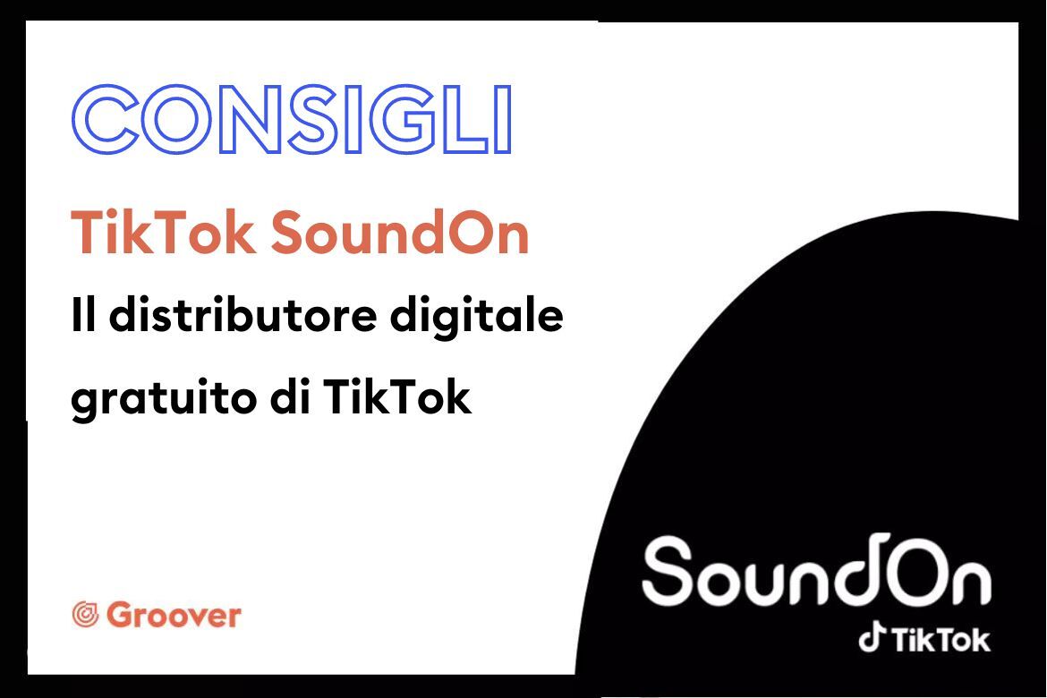 TikTok SoundOn: il distributore digitale gratuito di TikTok