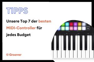 Unsere Top 7 der besten MIDI-Controller für jedes Budget