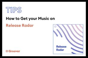 How to Get your Music on Release Radar