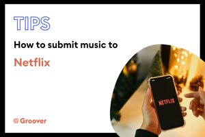 How to submit music to Netflix