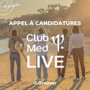 Club Med Live x Groover - Concours 2024