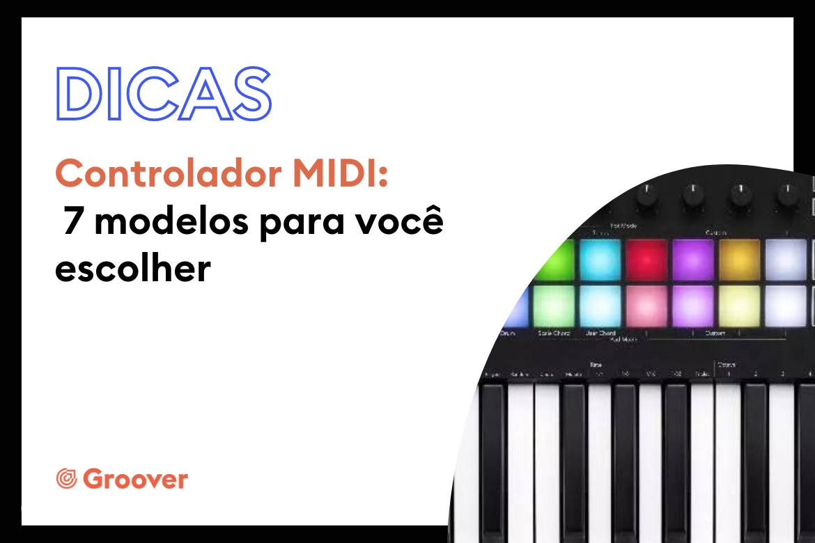Controlador MIDI: 7 modelos para você escolher