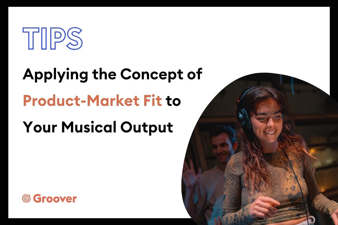 Applying the Concept of Product-Market Fit to Your Musical Output
