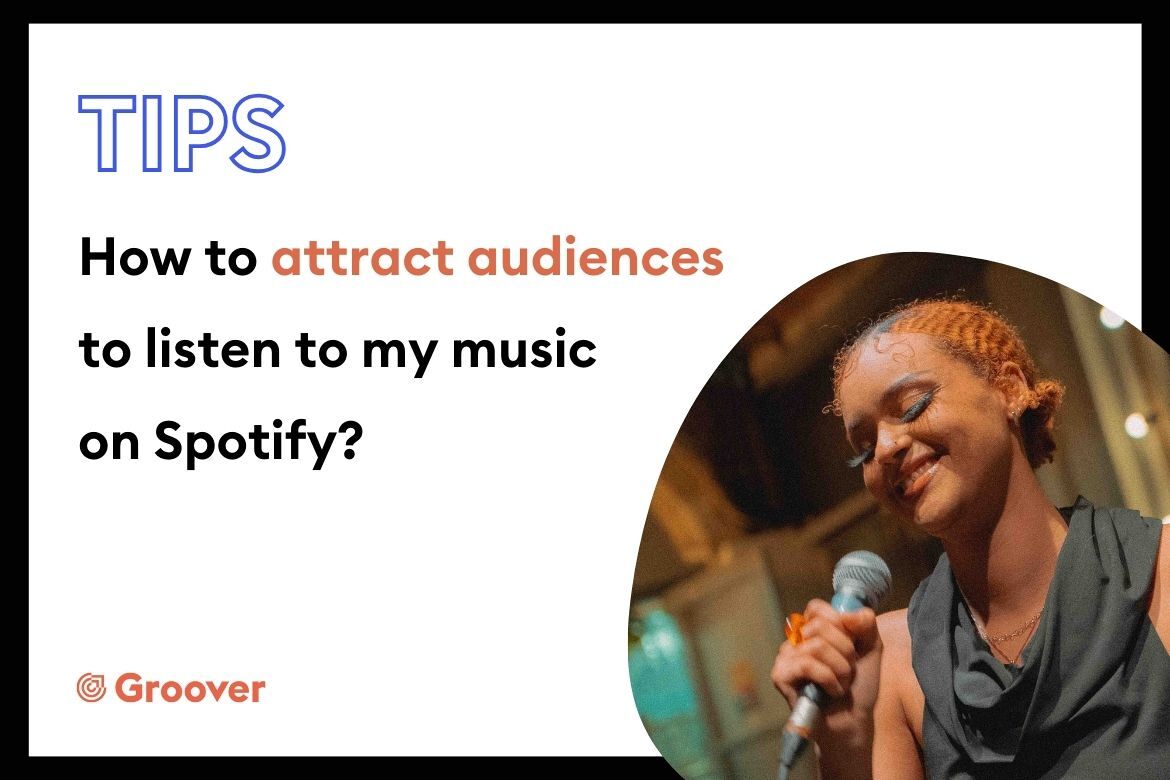 How to attract audiences to listen to my music on Spotify