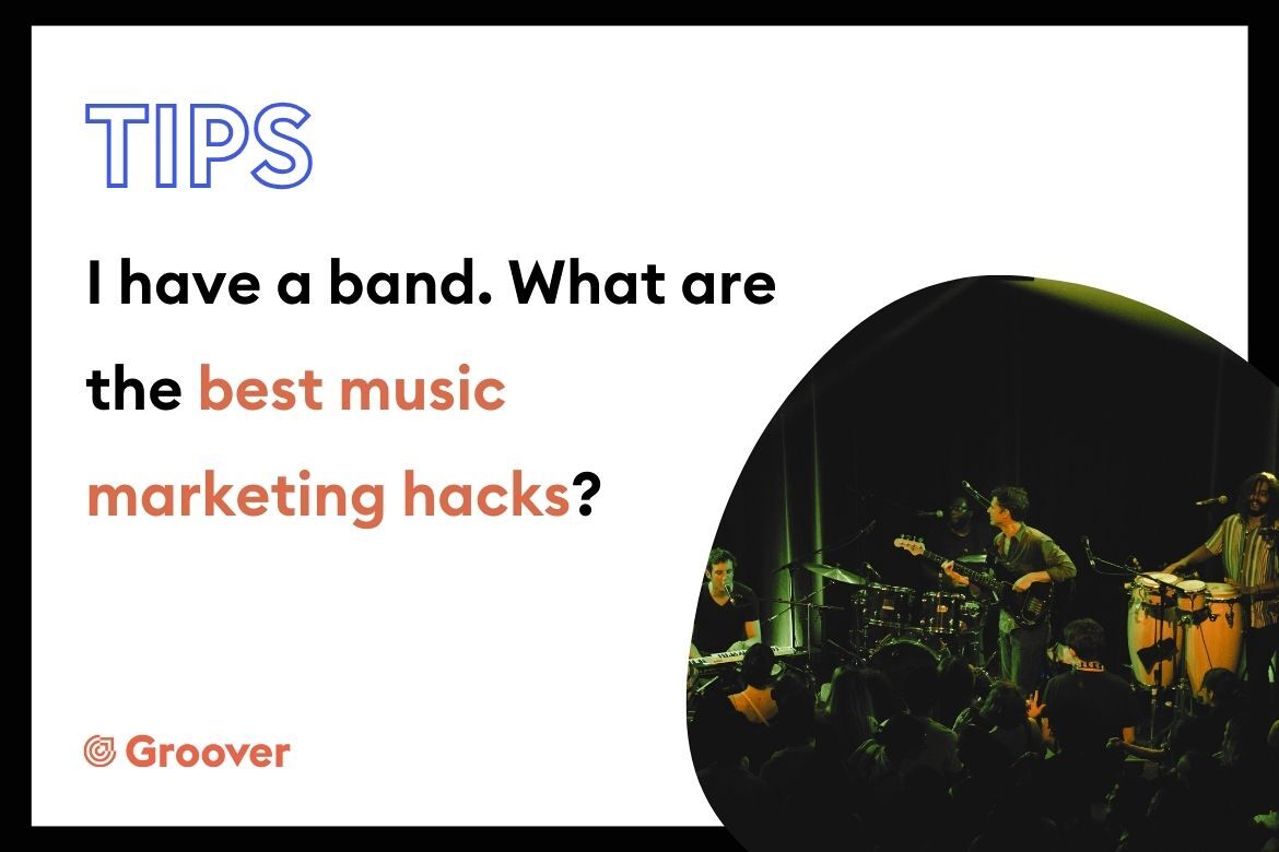 I have a band. What are the best music marketing hacks?