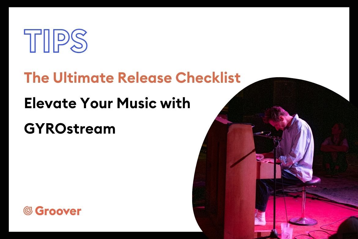 The Ultimate Release Checklist Elevate Your Music with GYROstream