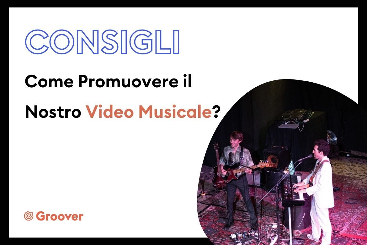 Come Promuovere il Nostro Video Musicale?