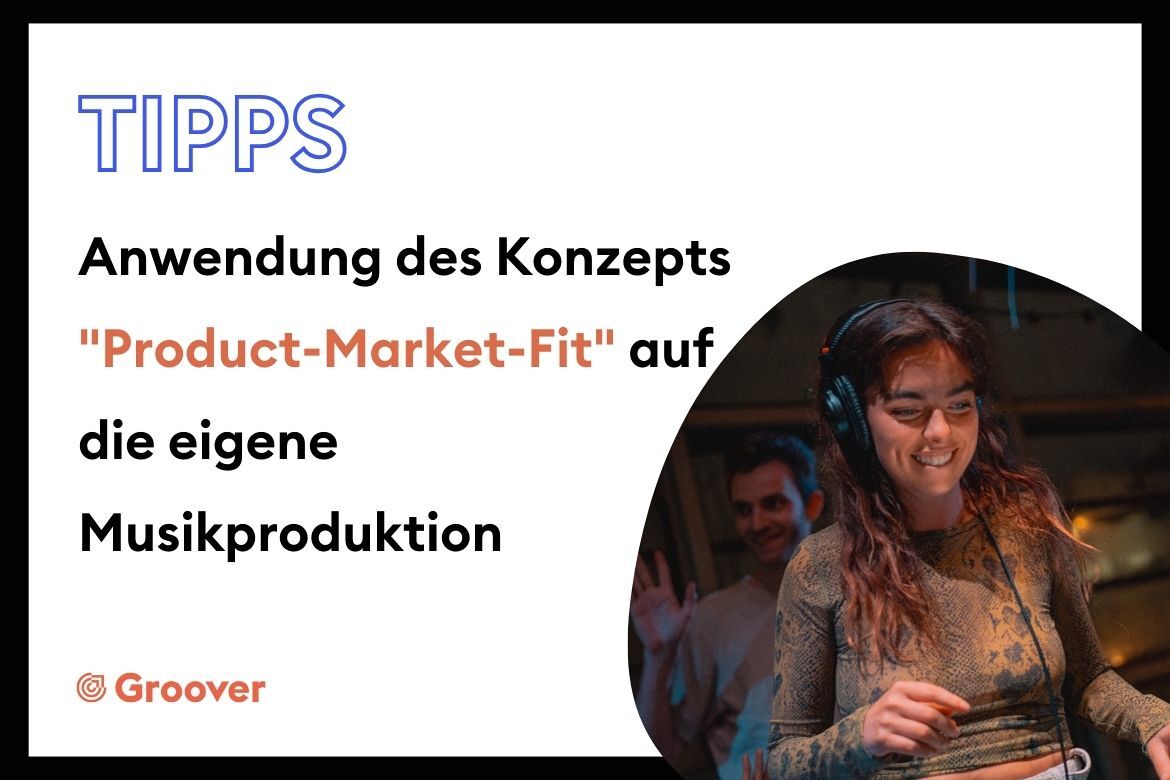 Anwendung des Konzepts Product-Market-Fit auf die eigene Musikproduktion