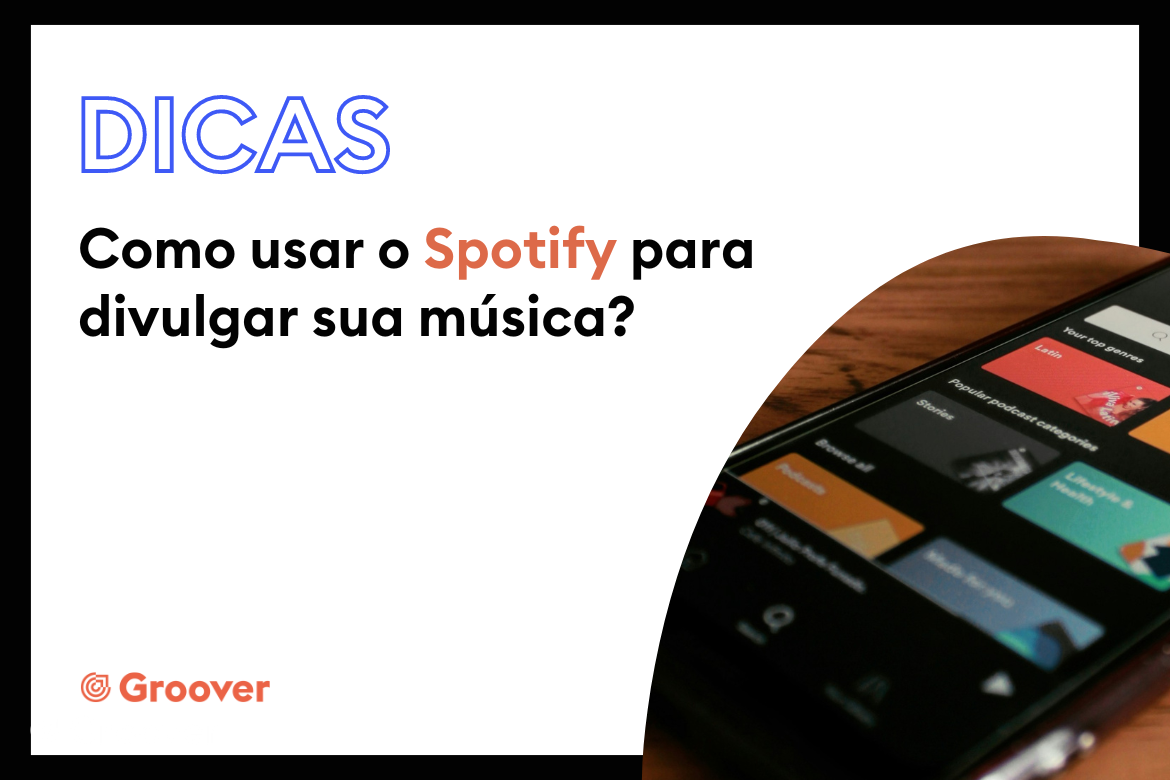 Como usar o Spotify para divulgar a sua música?