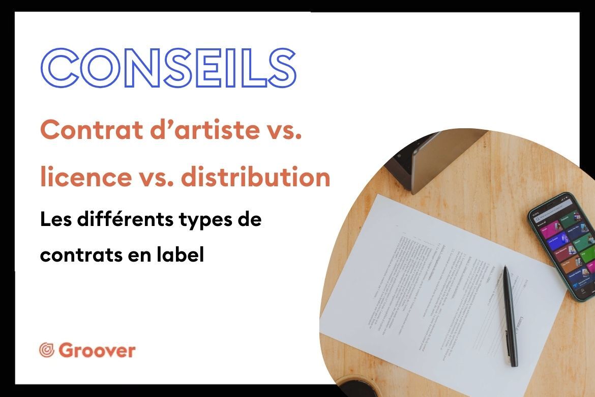 Contrat d’artiste vs. licence vs. distribution