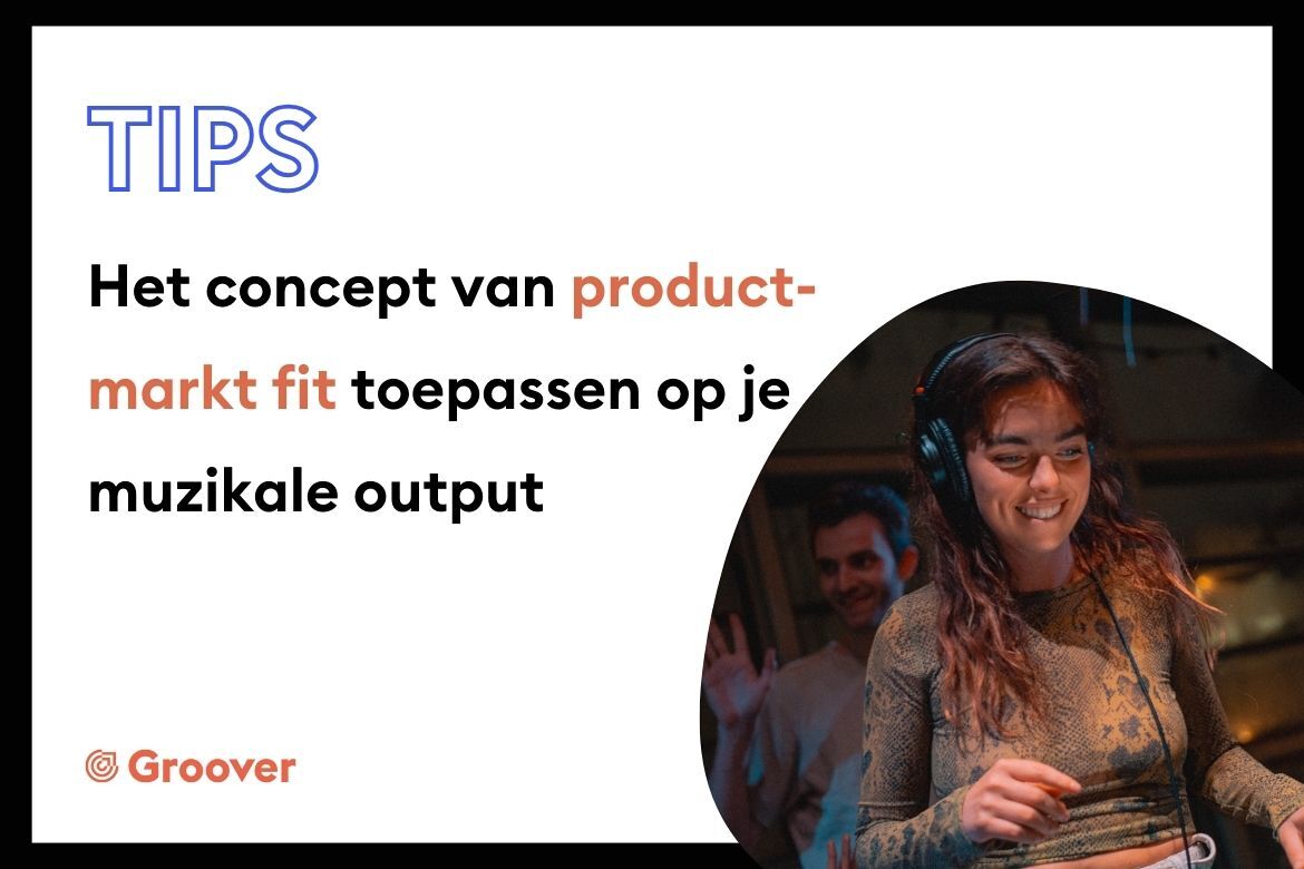 Het concept van product-markt fit toepassen op je muzikale output