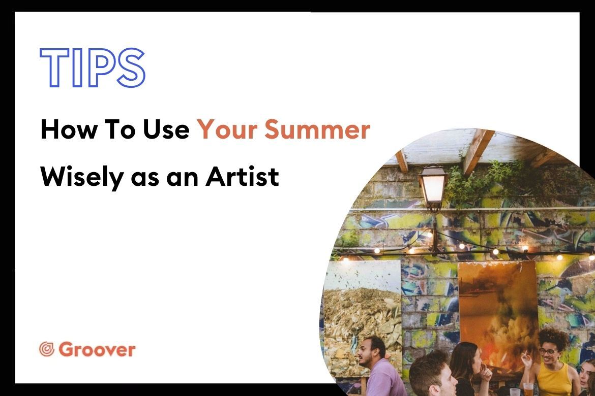 How To Use Your Summer Wisely as an Artist