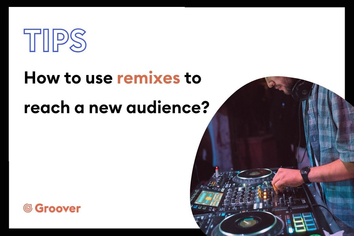 How to use Remixes to Reach a New Audience