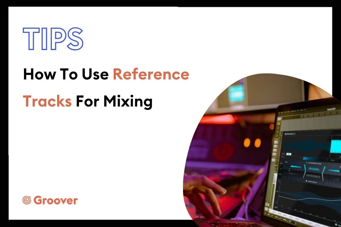 How To Use Reference Tracks For Mixing