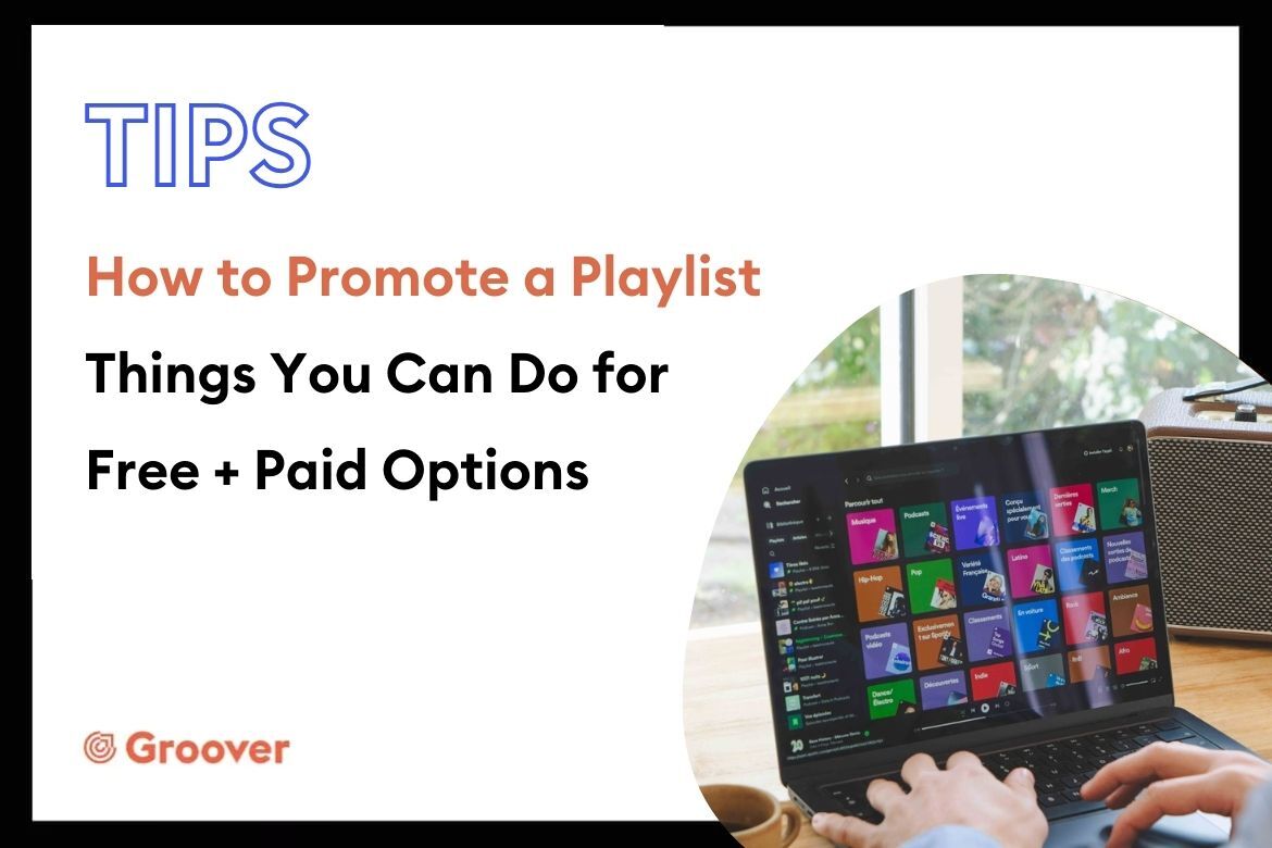 How to Promote a Playlist Things You Can Do for Free + Paid Options