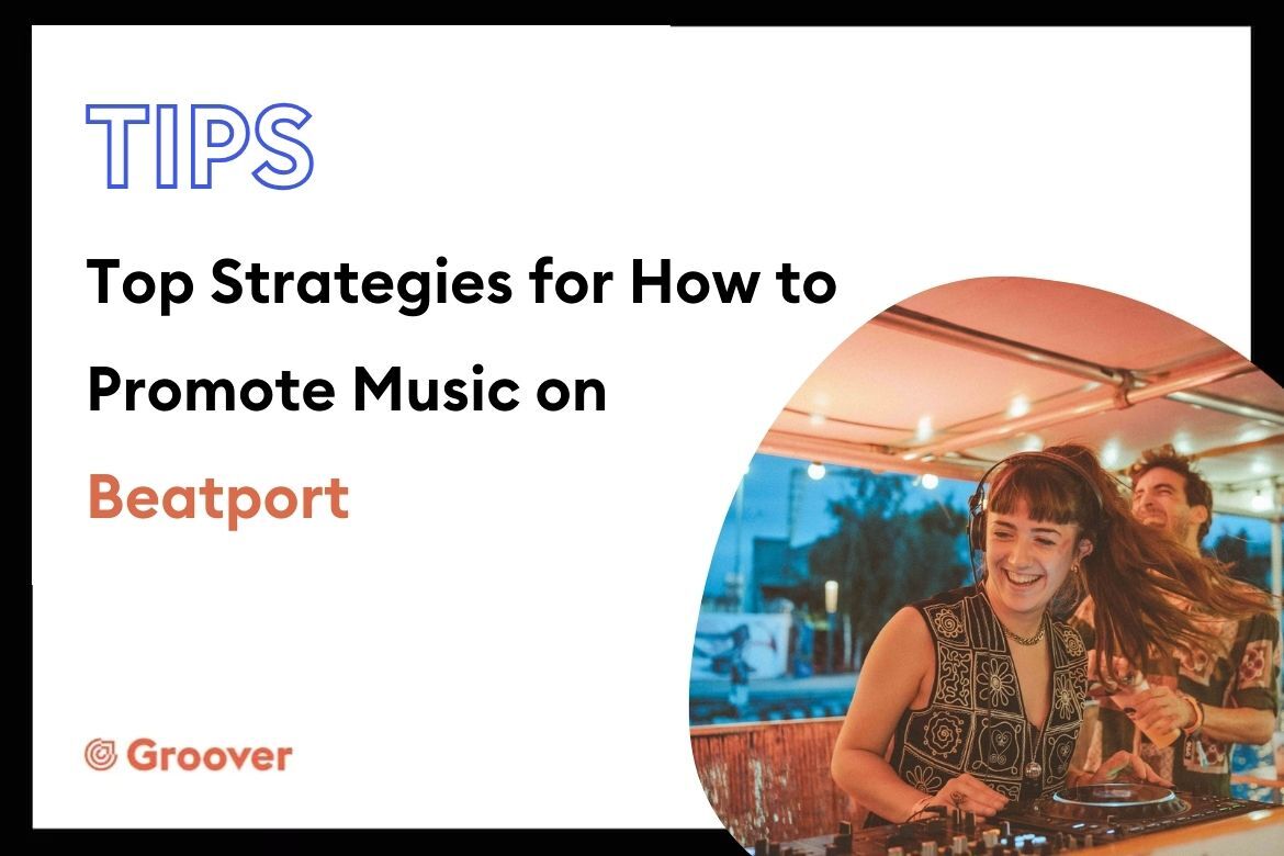 Top Strategies for How to Promote Music on Beatport