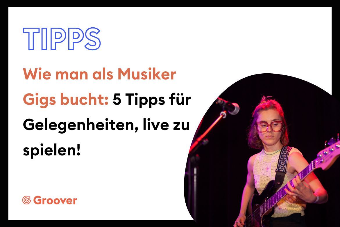 Wie man als Musiker Gigs bucht 5 Tipps für Gelegenheiten, live zu spielen!