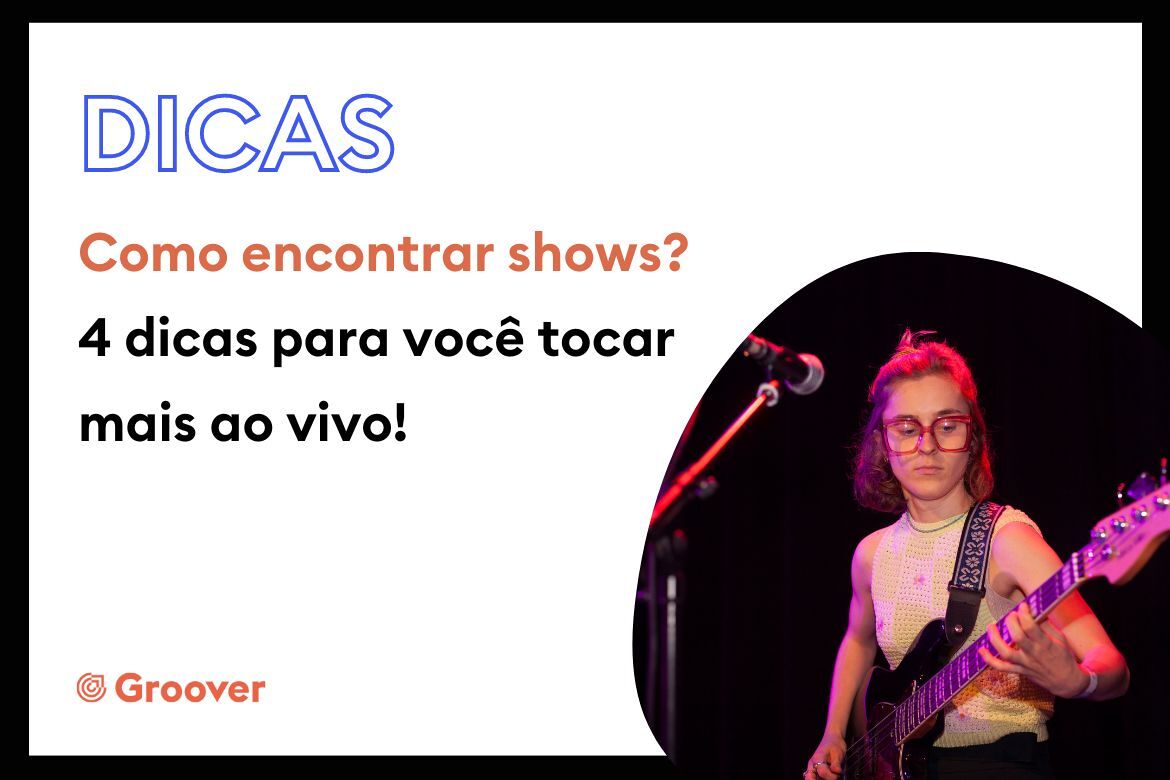 Como encontrar shows 4 dicas para você tocar mais ao vivo! (1)