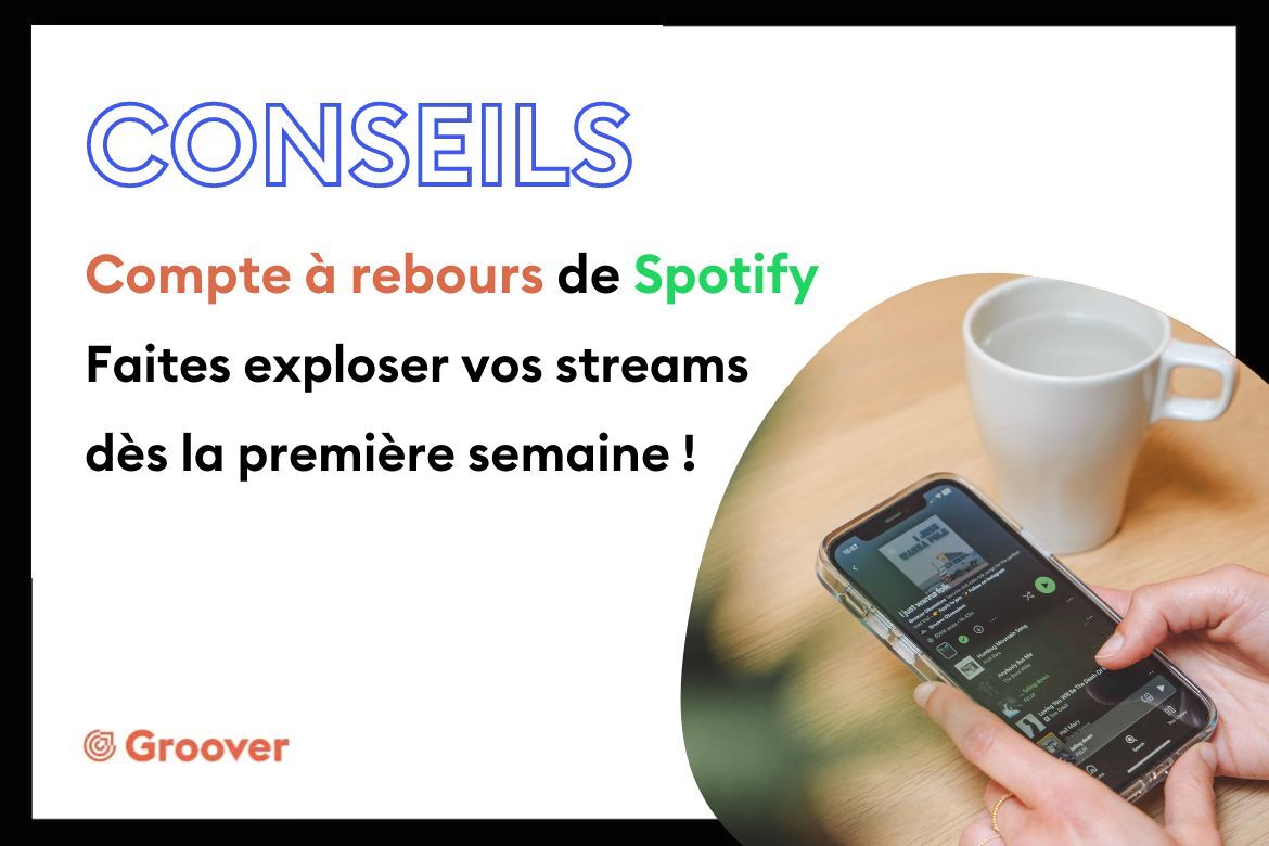 Compte à rebours de Spotify faites exploser vos streams dès la première semaine !