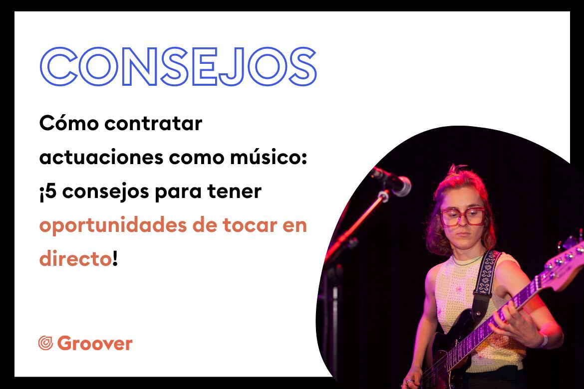 Cómo contratar actuaciones como músico ¡5 consejos para tener oportunidades de tocar en directo!