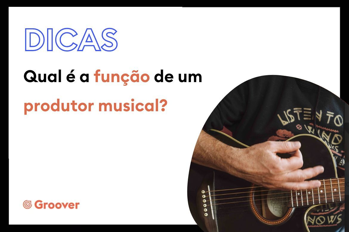 Qual é a função de um produtor musical